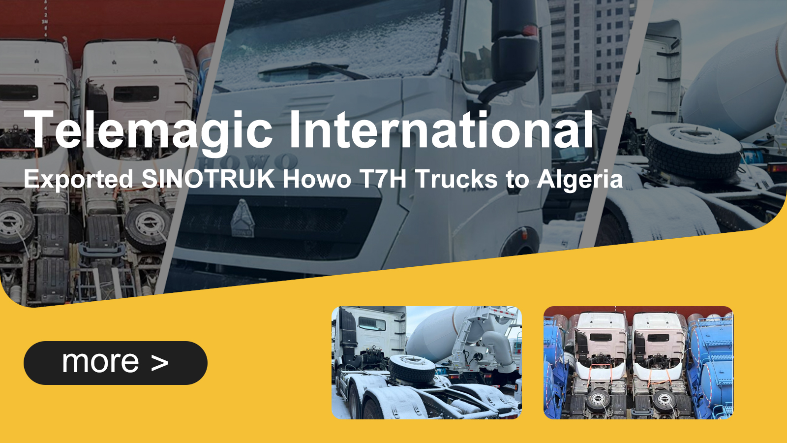 Telemagic International Exported SINOTRUK Howo T7H Trucks to Algeria